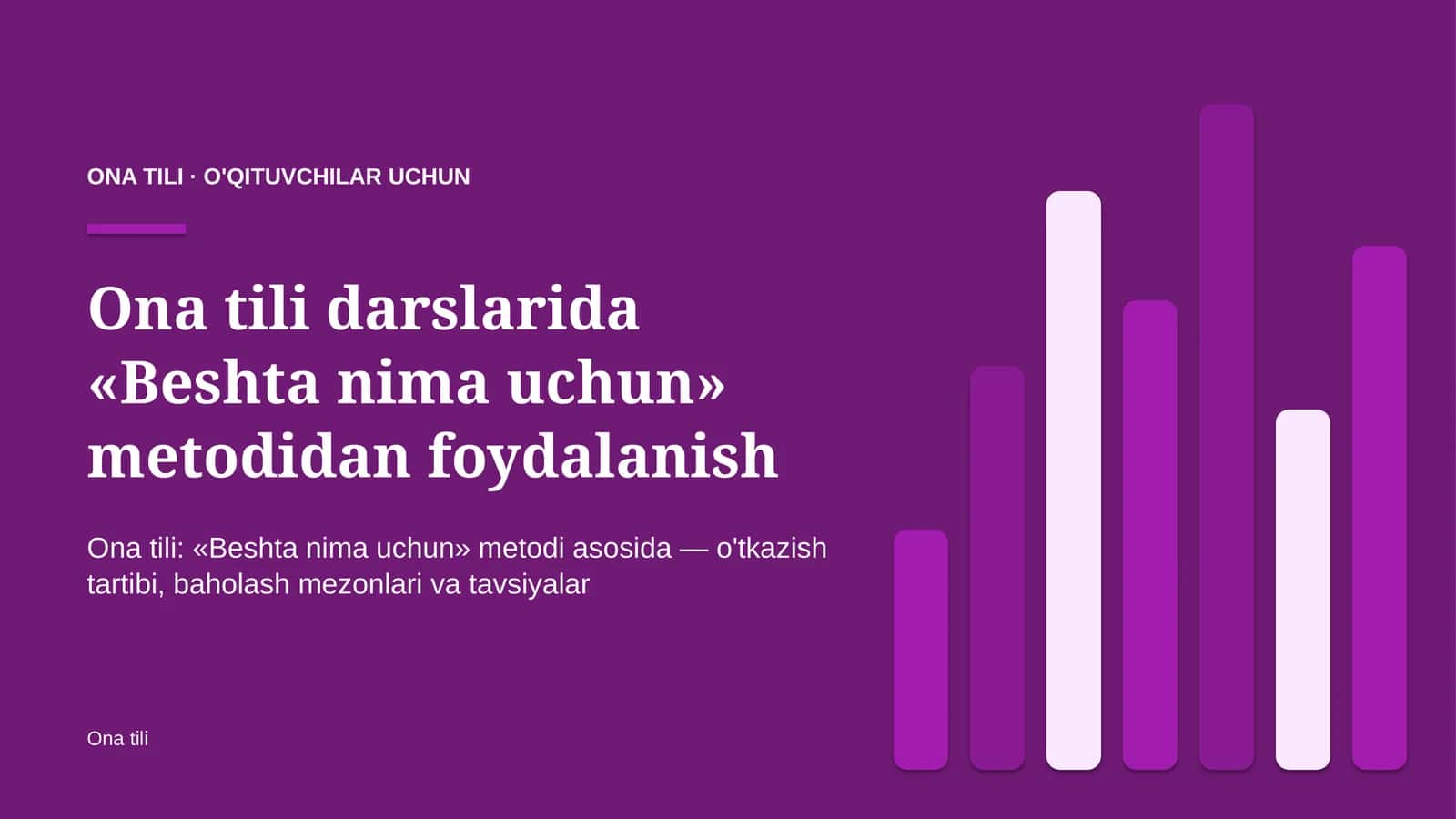 ona tili darslarida beshta nima uchun metodidan foydalanish 9733 1
