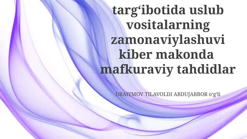 Misionerlik targʻibotida uslub vositalarning zamonaviylashuvi kiber makonda mafkuraviy tahdidlar 1