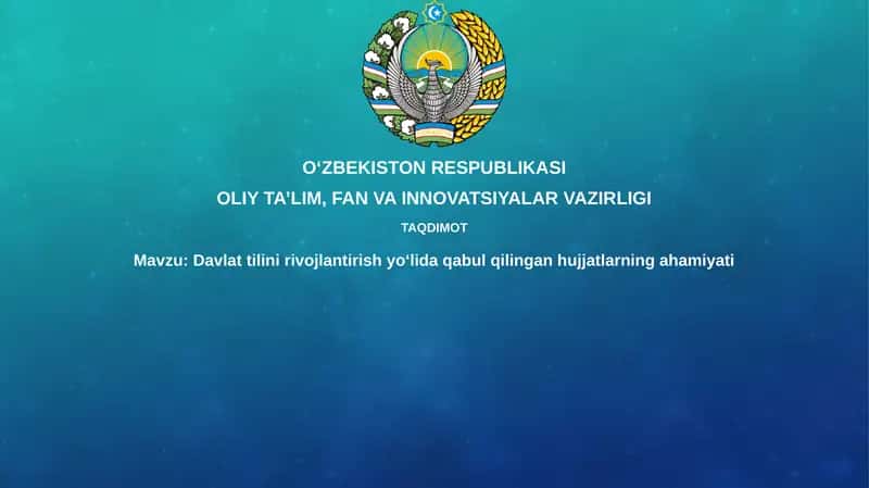 Davlat tilini rivojlantirishda qabul qilingan hujjatlarningahamiyati 1