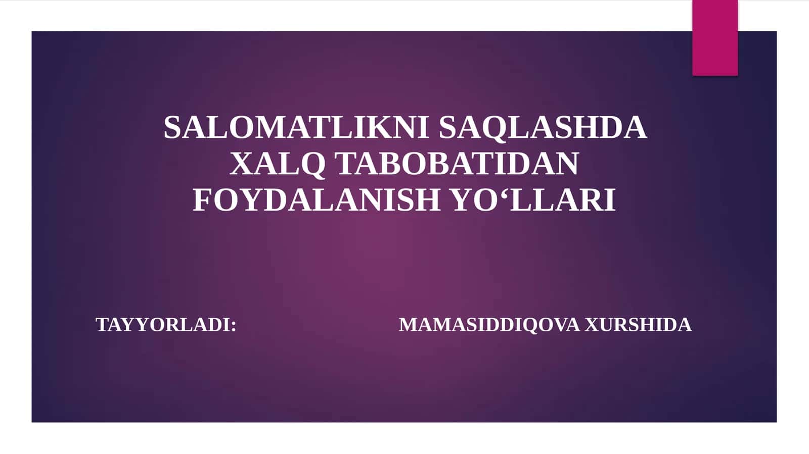 SALOMATLIKNI SAQLASHDA XALQ TABOBATIDAN FOYDALANISH YO‘LLARI TAYYORLADI 1
