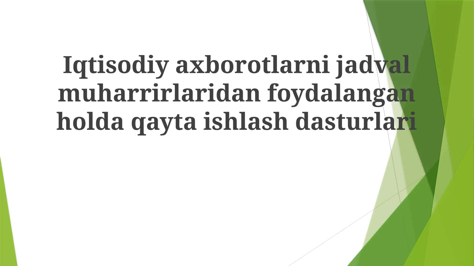 Iqtisodiyaxborotlarnijadvalmuharrirlaridanfoydalanganholdaqaytaishlashdasturlari 1