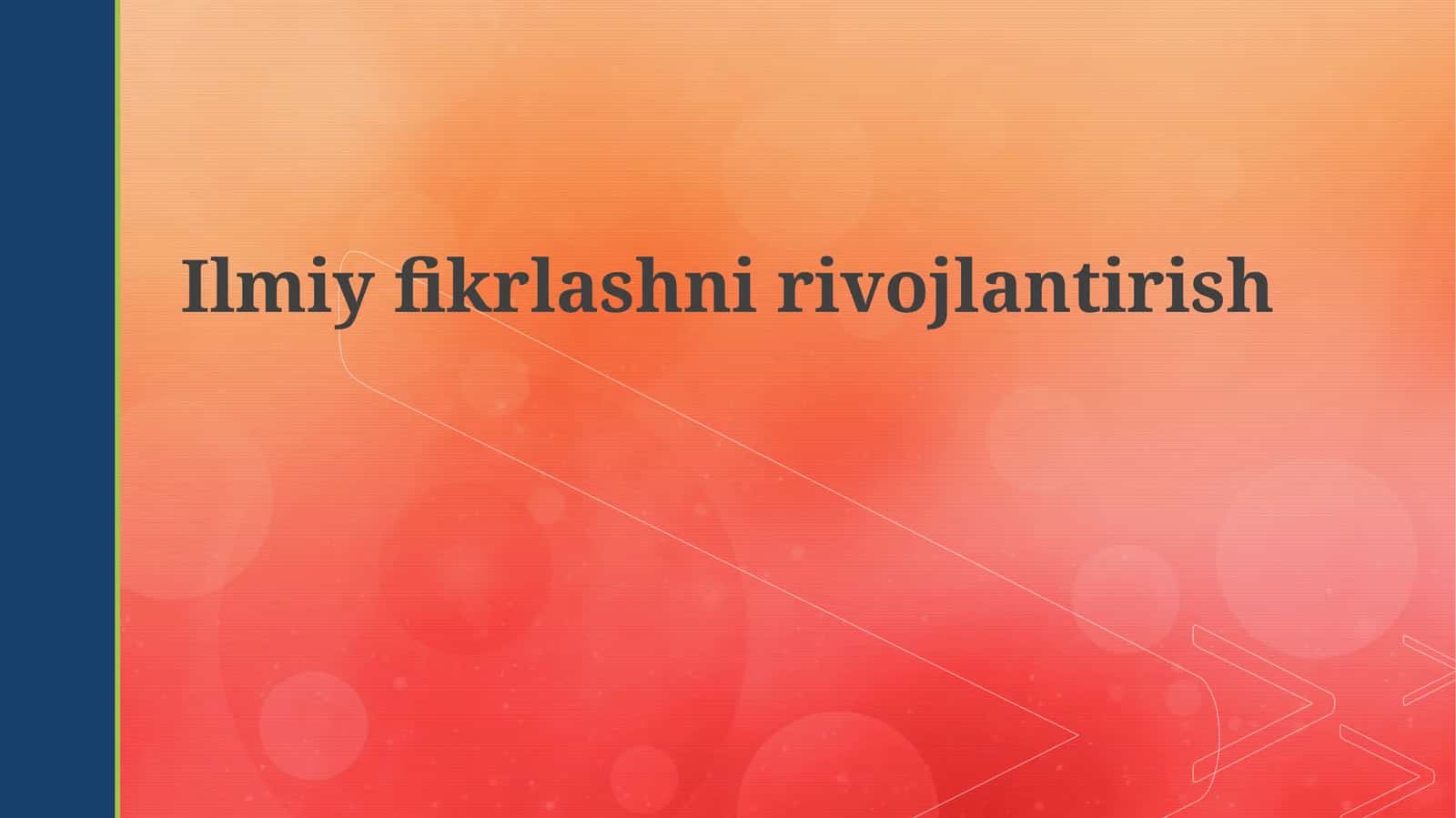 Ilmiyfikrlashnirivojlantirish 1