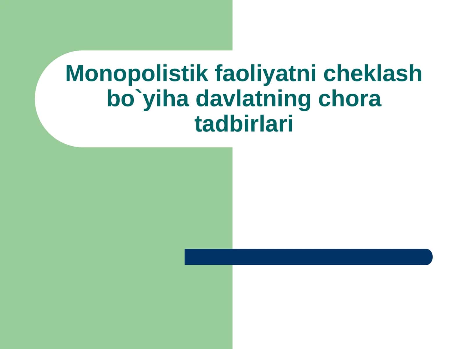 Monopolistik faoliyatni cheklash bo`yiha davlatning chora tadbirlari 1