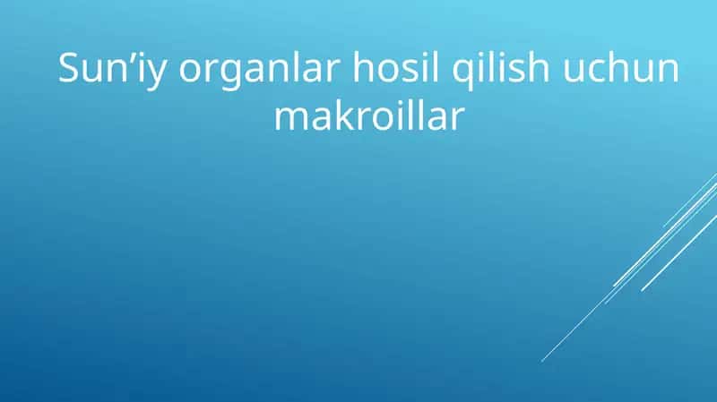 Sunʼiy organlar hosil qilish uchun makroillar 1