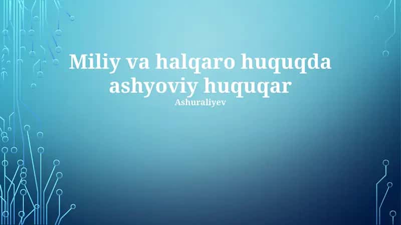 Xalqaro huquqda ashyoviy huquqlar 1