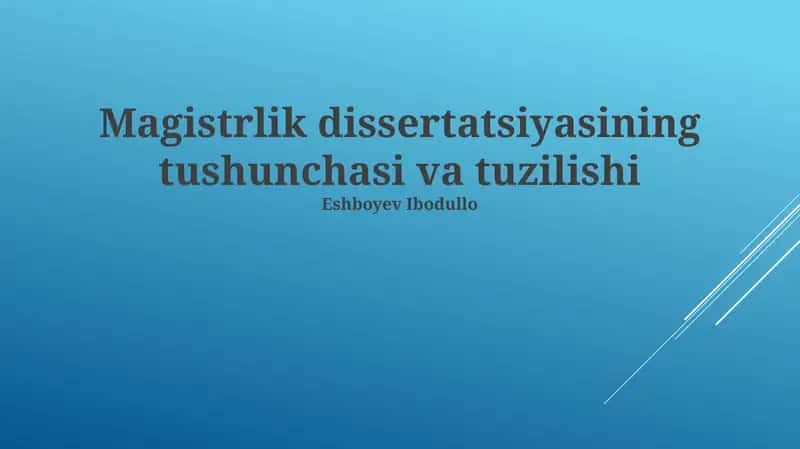 Magistrlik dissertatsiyasining tushunchasi va tuzilishi 1