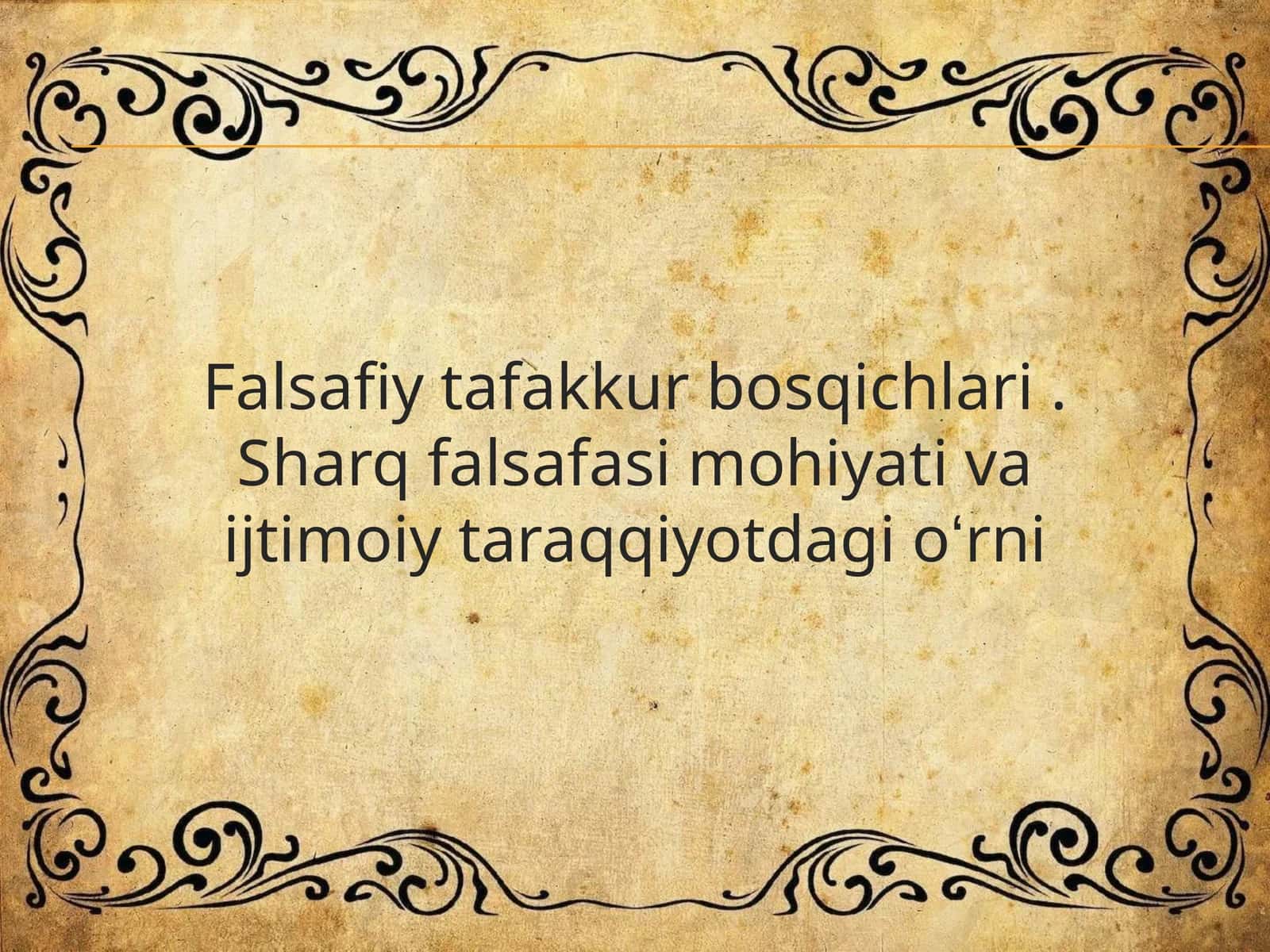 Falsafiy taraqqiyotning bosqichlari 1