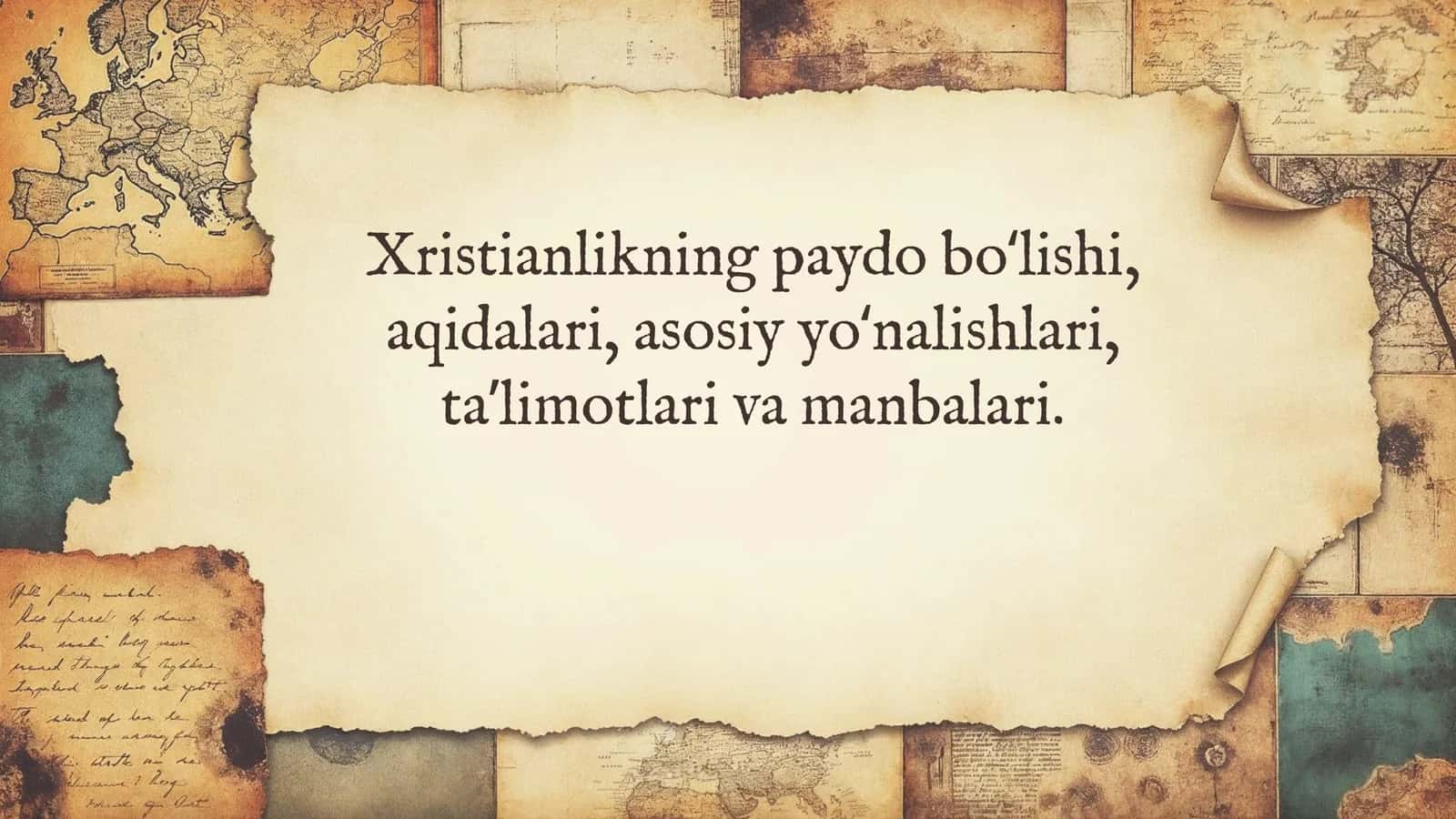 Xristianlikning paydo bo‘lishi, aqidalari, asosiy yo‘nalishlari, taʼlimotlari va manbalari. 1