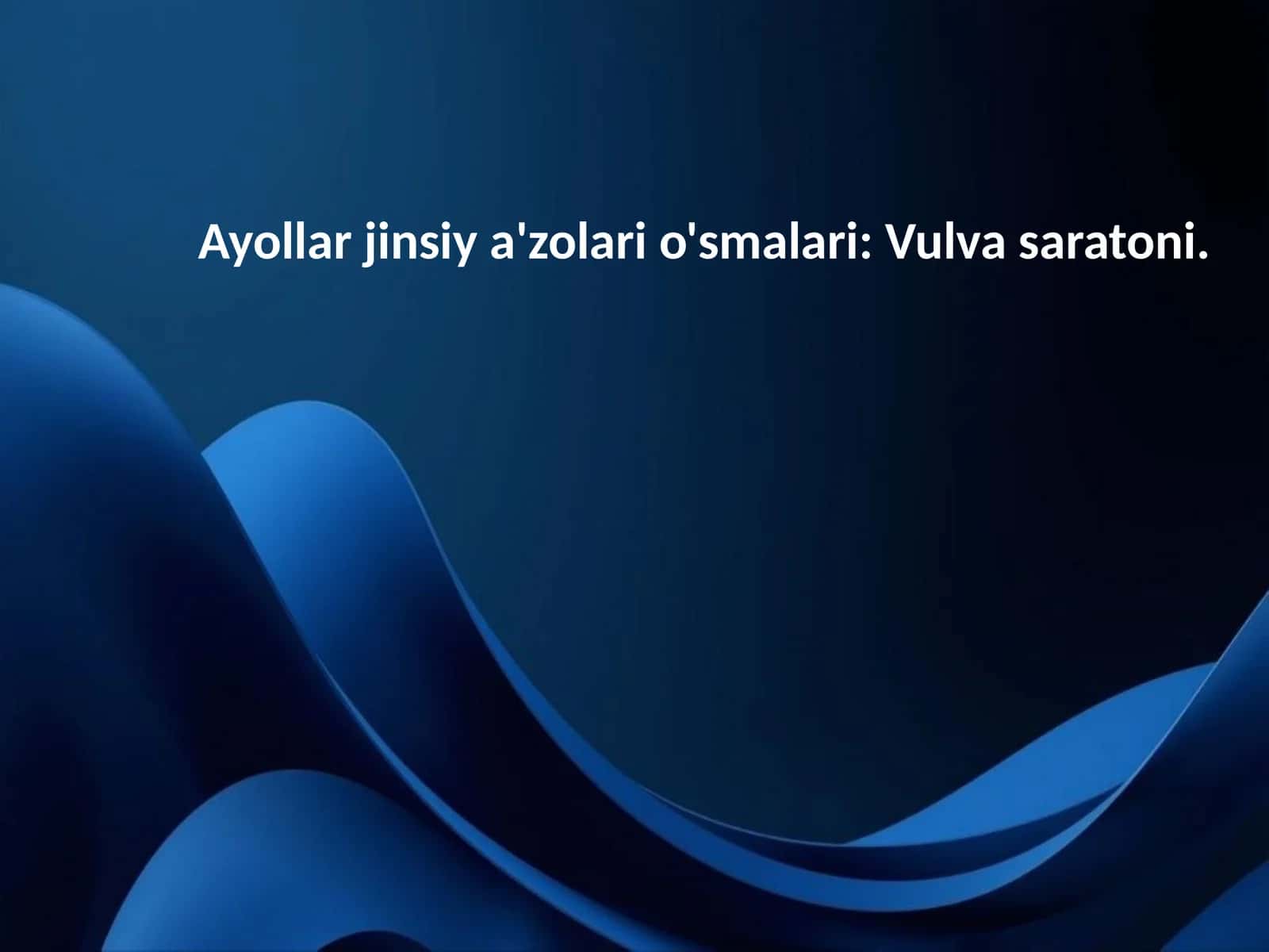 Vulva saratoni Ayollar jinsiy a'zolari o‘sma kasalliklari 1