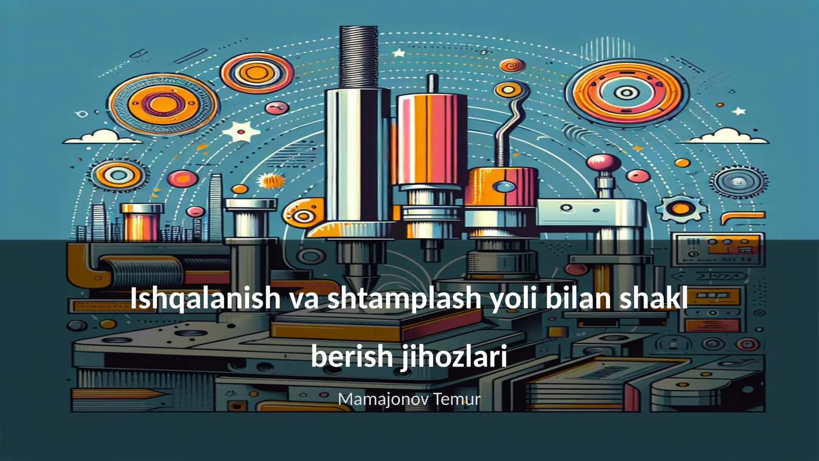 Ishqalanish va shtamplash yoli bilan shakl berish jihozlari 1