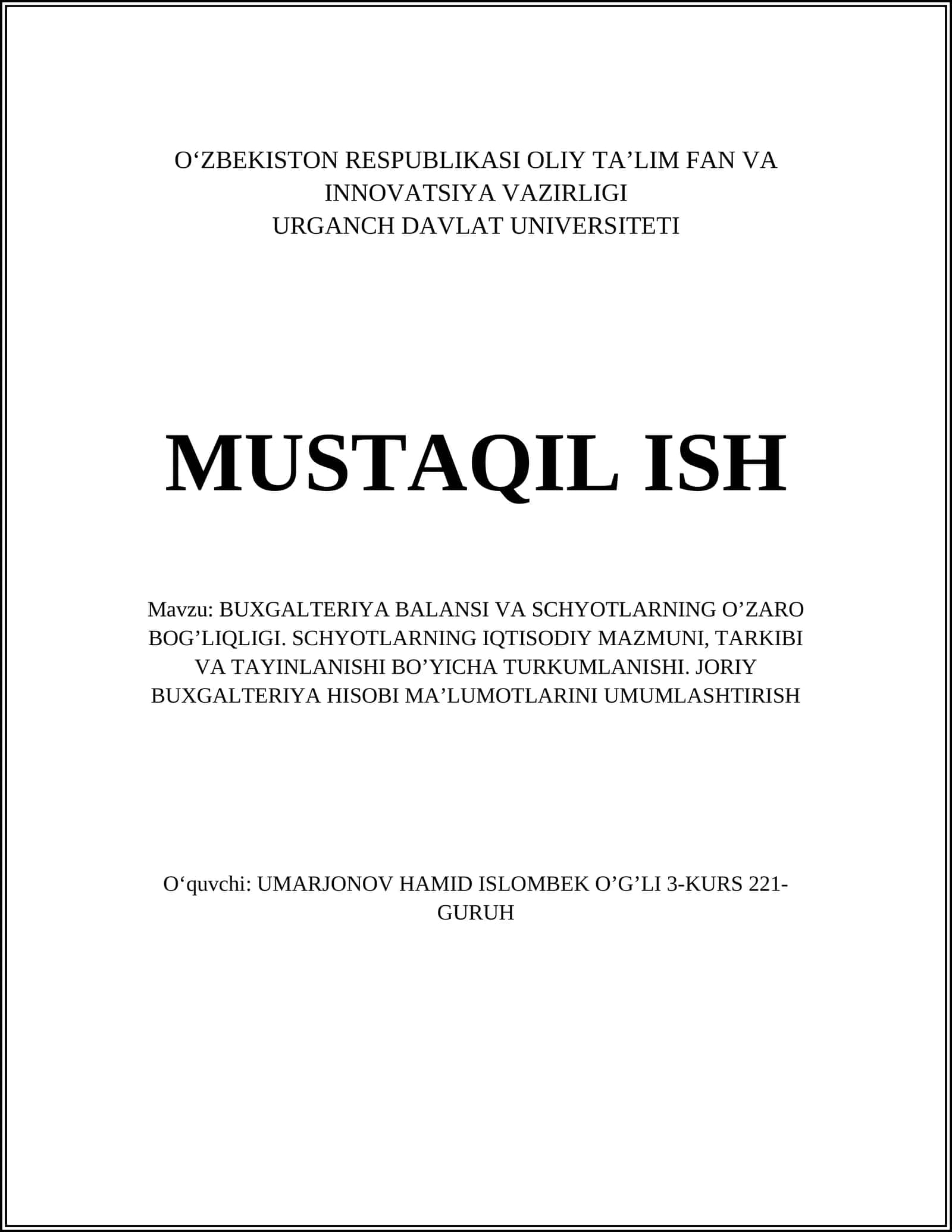 BUXGALTERIYA BALANSI VA SCHYOTLARNING O’ZARO BOG’LIQLIGI. SCHYOTLARNING IQTISODIY MAZMUNI, TARKIBI VA TAYINLANISHI BO’YICHA TURKUMLANISHI 1