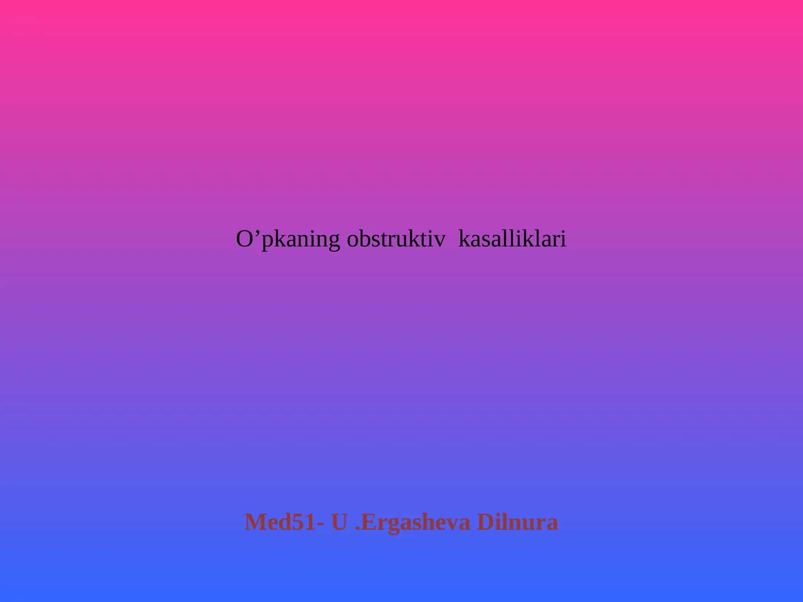 O’pkaning obstruktiv kasalliklari 1