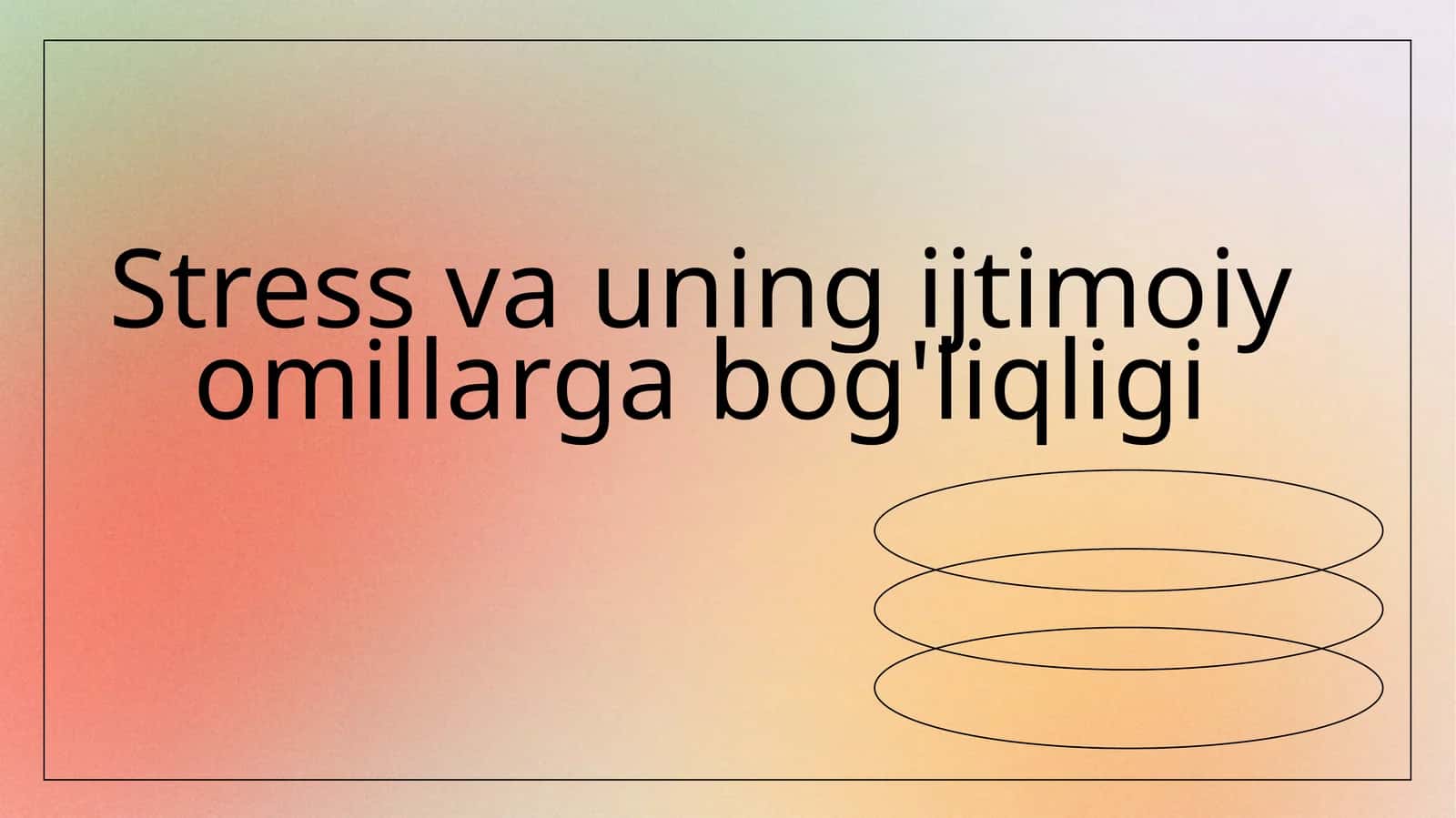 Stress va uning ijtimoiy omillarga bog'liqligi 1