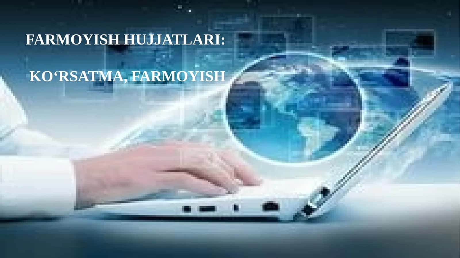 FARMOYISH HUJJATLARI:  KO‘RSATMA, FARMOYISH 1