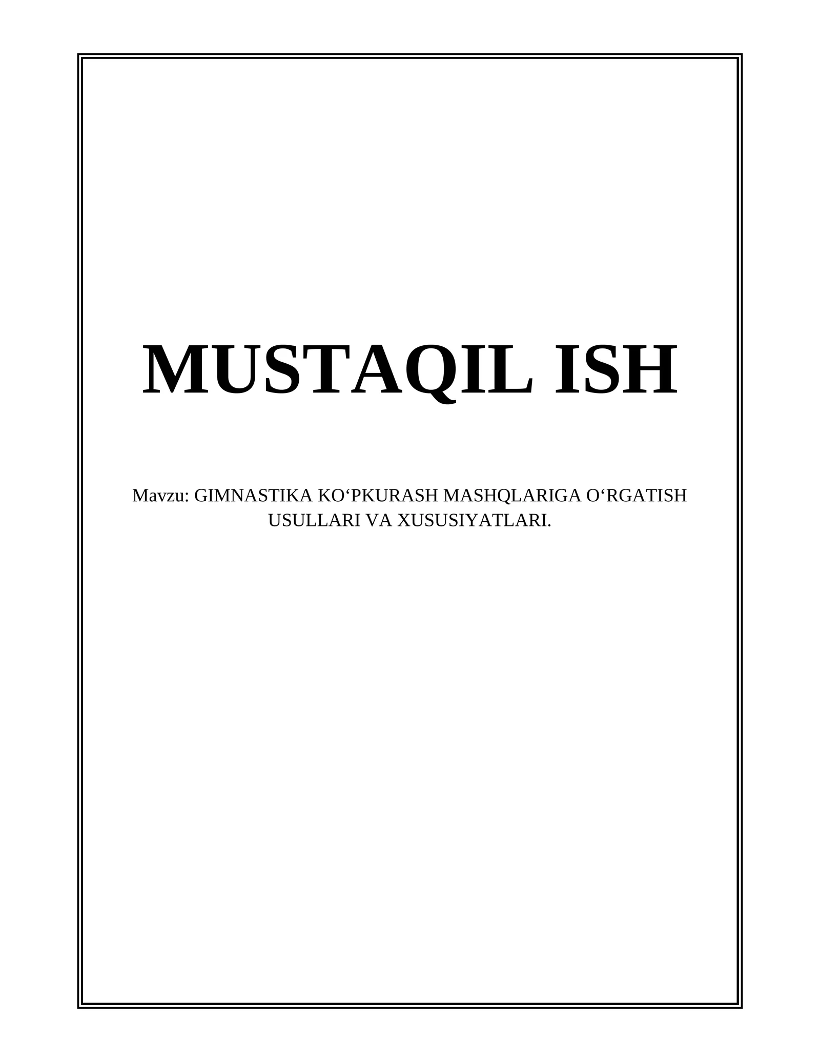 GIMNASTIKA KO‘PKURASH MASHQLARIGA O‘RGATISH USULLARI VA XUSUSIYATLARI 1