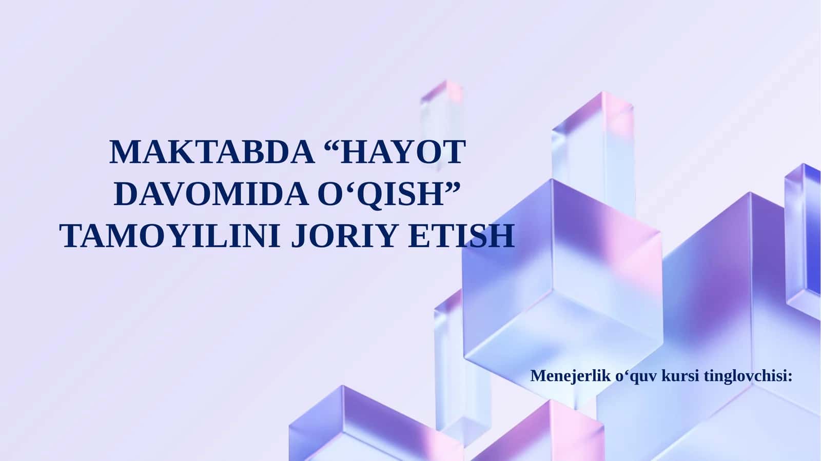 MAKTABDA “HAYOT DAVOMIDA O‘QISH” TAMOYILINI JORIY ETISH 1