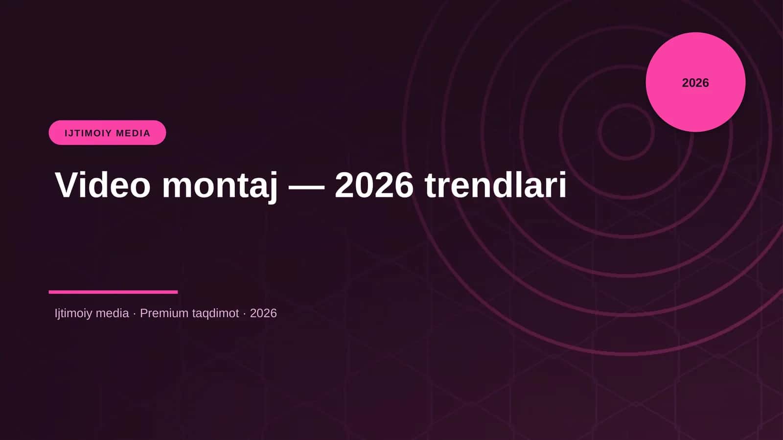 Video montaj — 2026 trendlari 1
