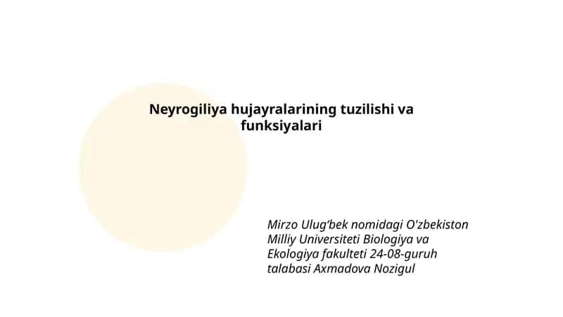 Neyrogiliya hujayralarining tuzilishi va funksiyalari 1