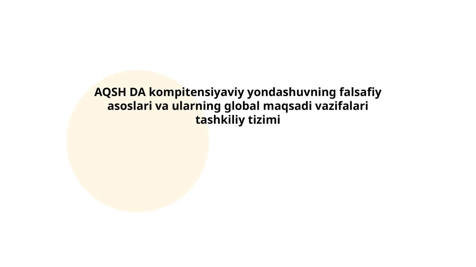 AQSH DA kompitensiyaviy yondashuvning falsafiy asoslari va ularning global maqsadi vazifalari tashkiliy tizimi 1