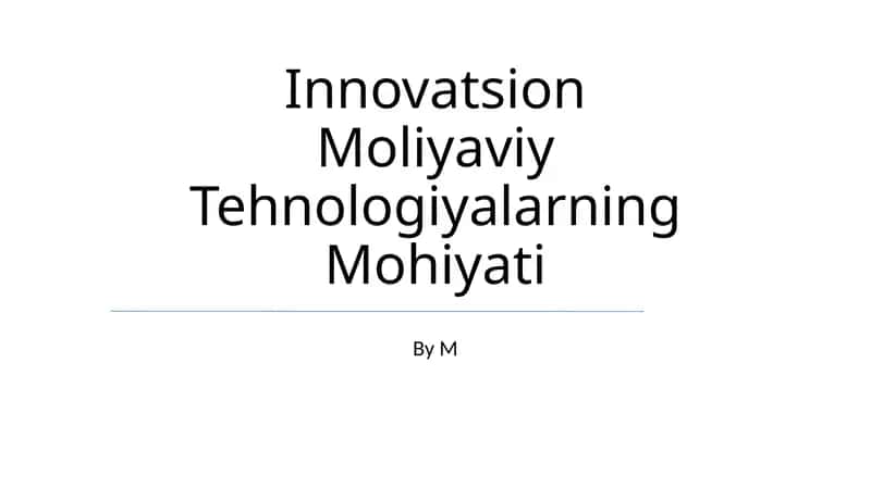 Innovatsion Moliyaviy Tehnologiyalarning Mohiyati 1