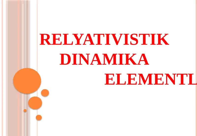 RELYATIVISTIK DINAMIKA ELEMENTLARI 1