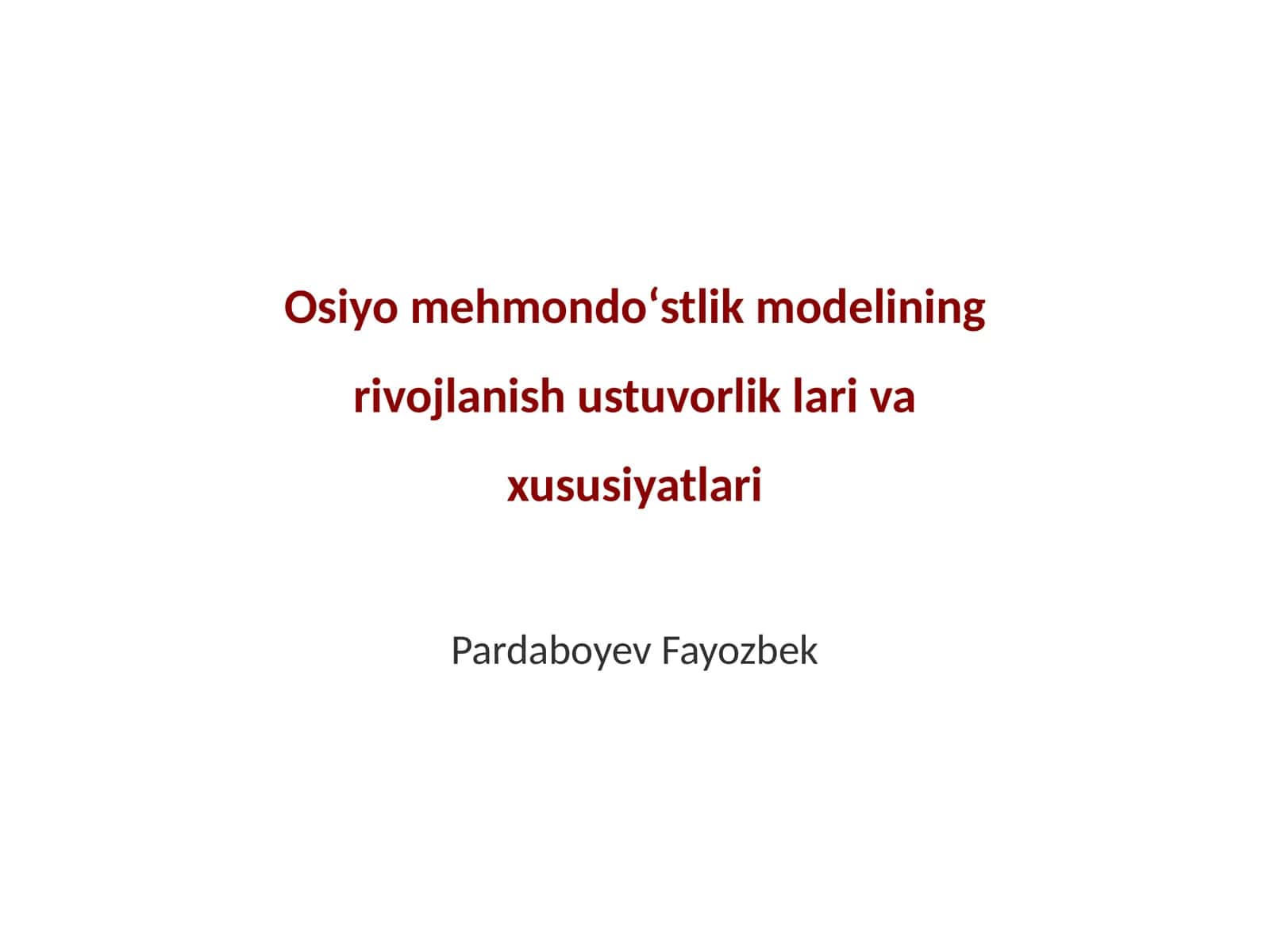 Osiyo mehmondoʻstlik modelining rivojlanish ustuvorlik lari va xususiyatlari 1