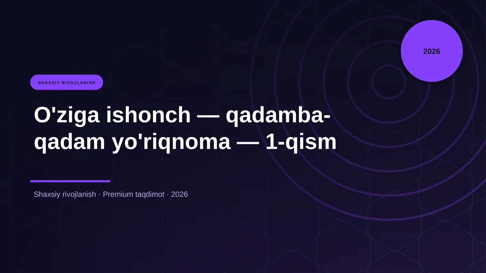 O'ziga ishonch — qadamba-qadam yo'riqnoma — 1-qism 1