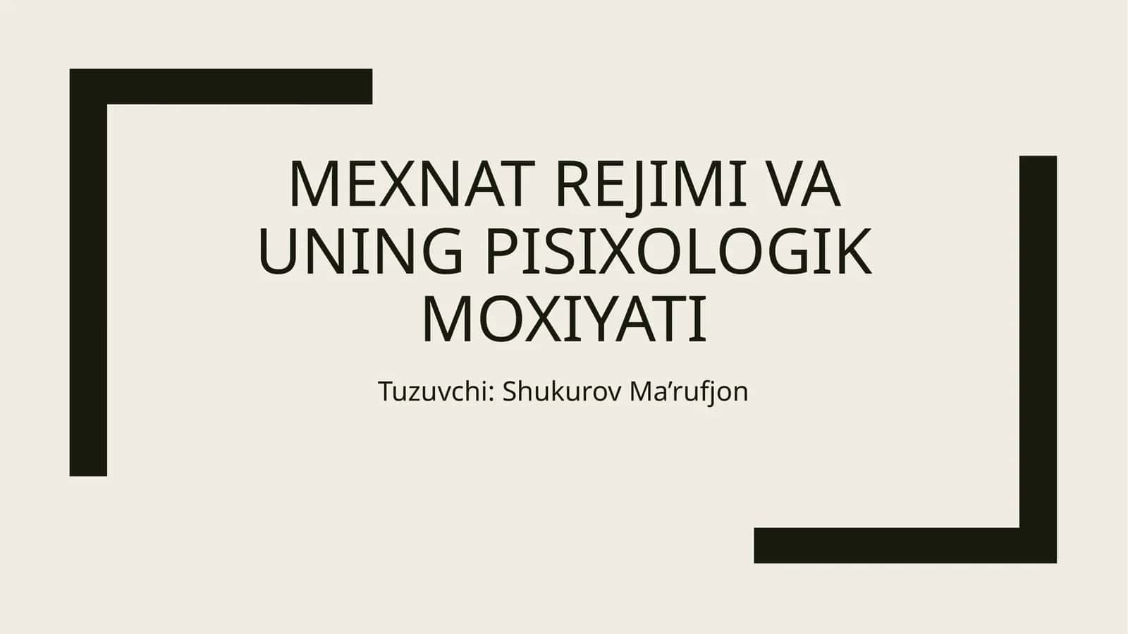 Mexnat rejimi va uning pisixologik moxiyati 1