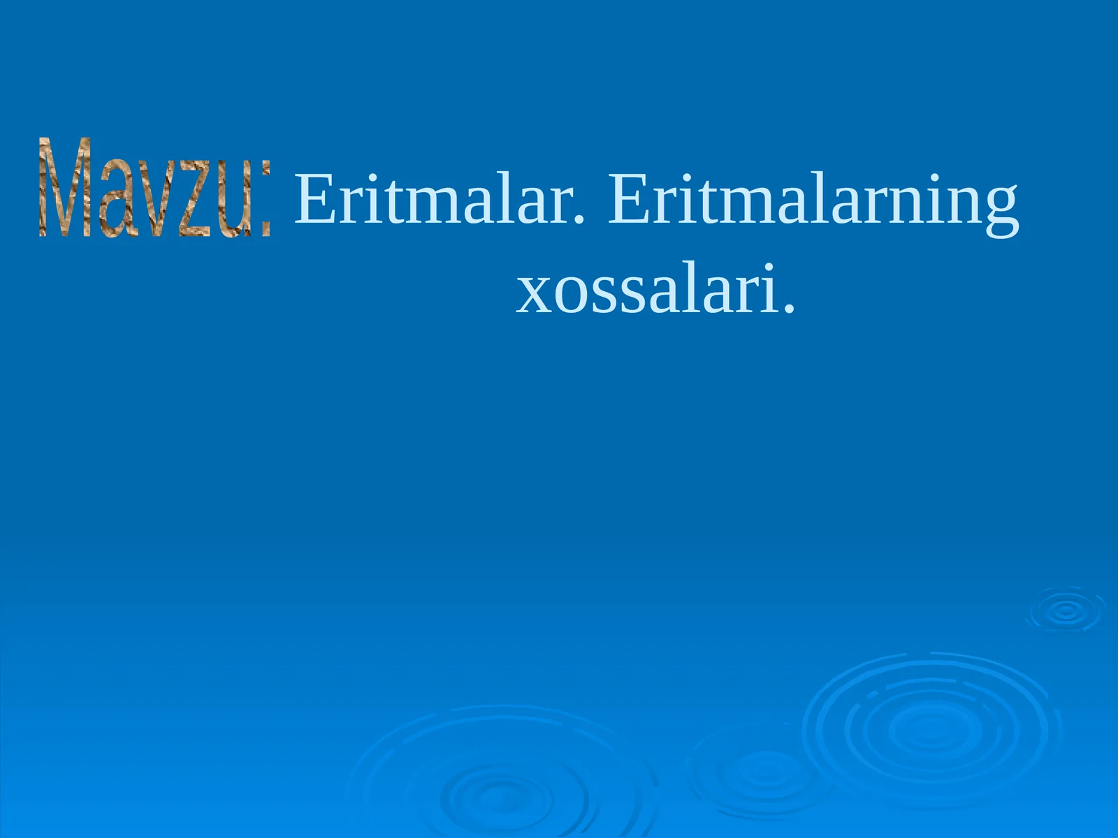 Eritmalar. Eritmalarning xossalari 1