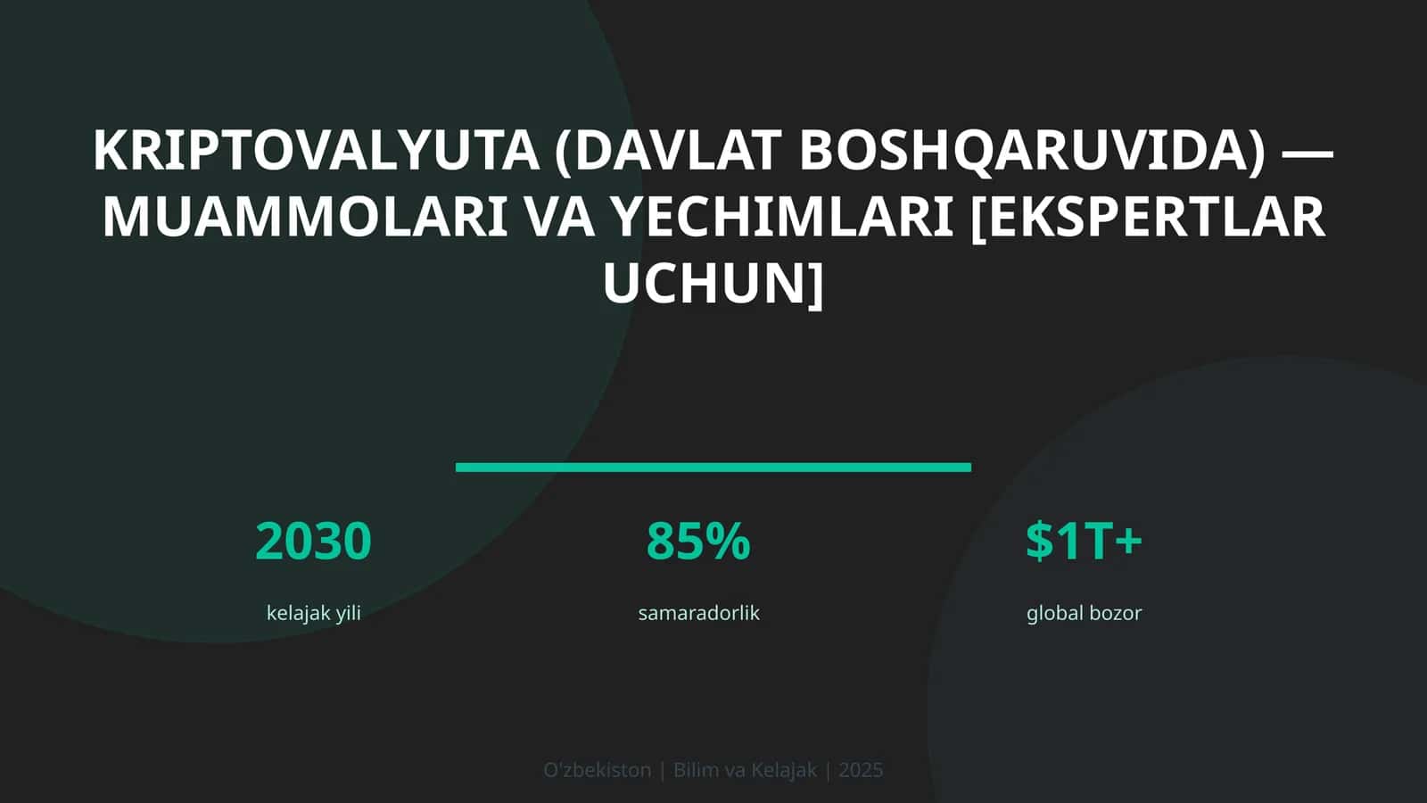 Kriptovalyuta (davlat boshqaruvida) — muammolari va yechimlari [ekspertlar uchun] 1