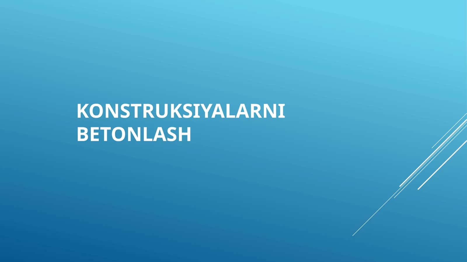 Konstruksiyalarni betonlash 1