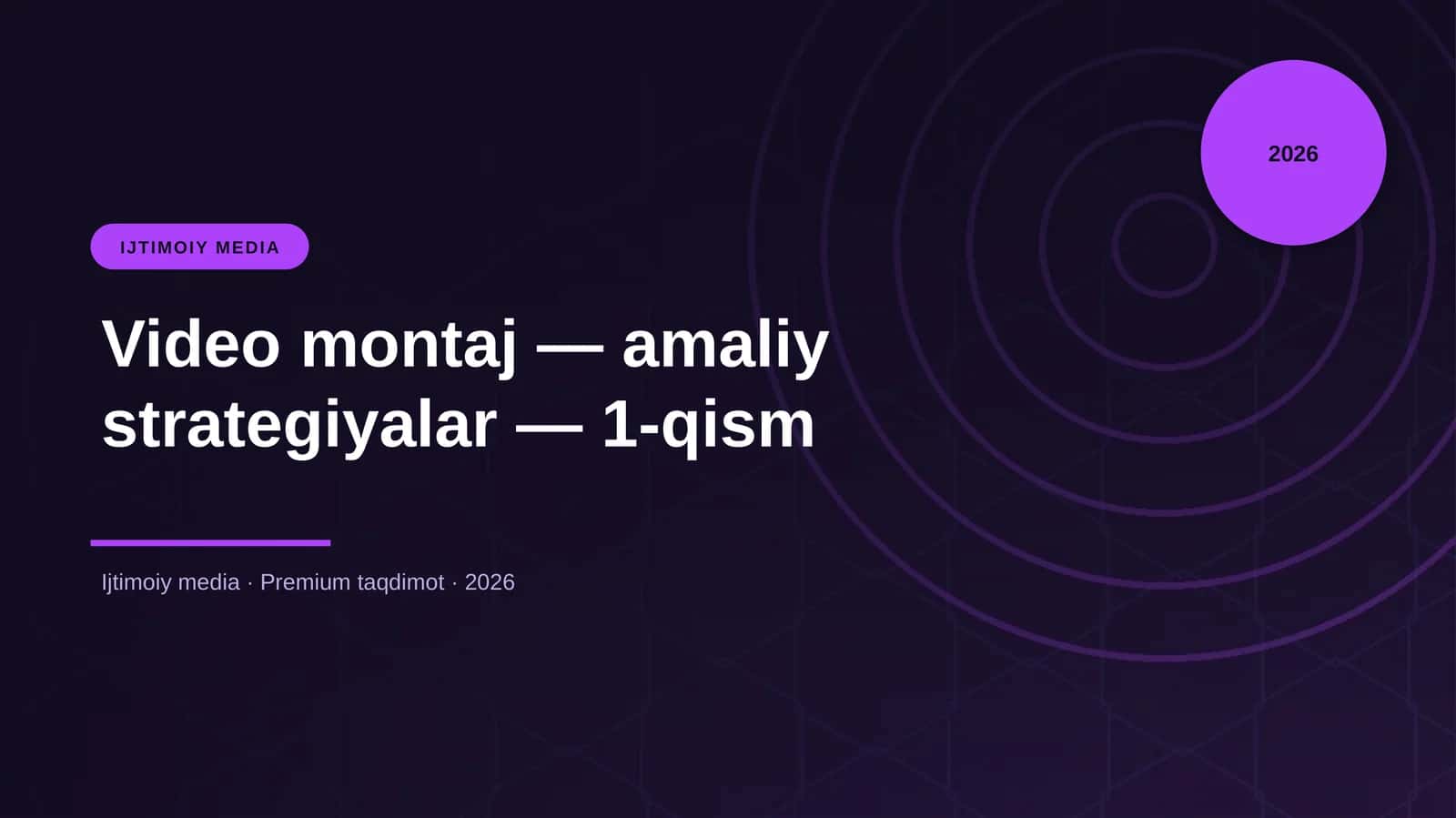 Video montaj — amaliy strategiyalar — 1-qism 1
