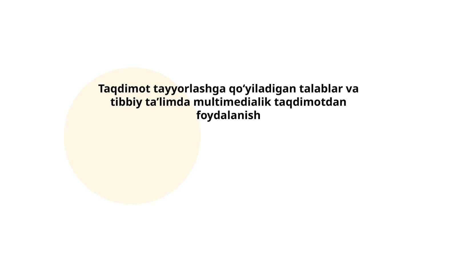 Taqdimot tayyorlashga qo‘yiladigan talablar va tibbiy ta’limda multimedialik taqdimotdan foydalanish 1