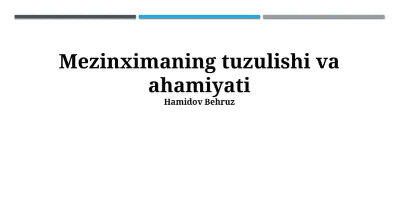 Mezinximaning tuzulishi va ahamiyati 1