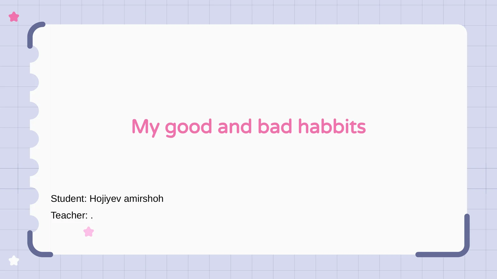 My good and bad habbits 1
