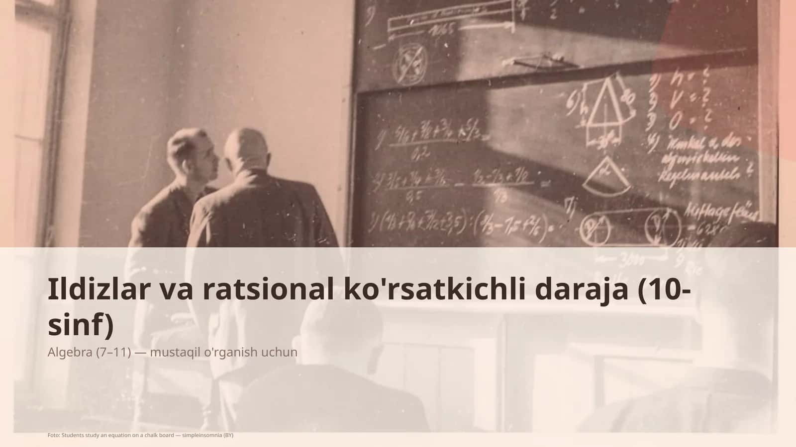 Ildizlar va ratsional ko'rsatkichli daraja (10-sinf) 1
