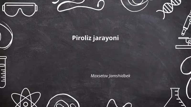 Piroliz jarayoni 1