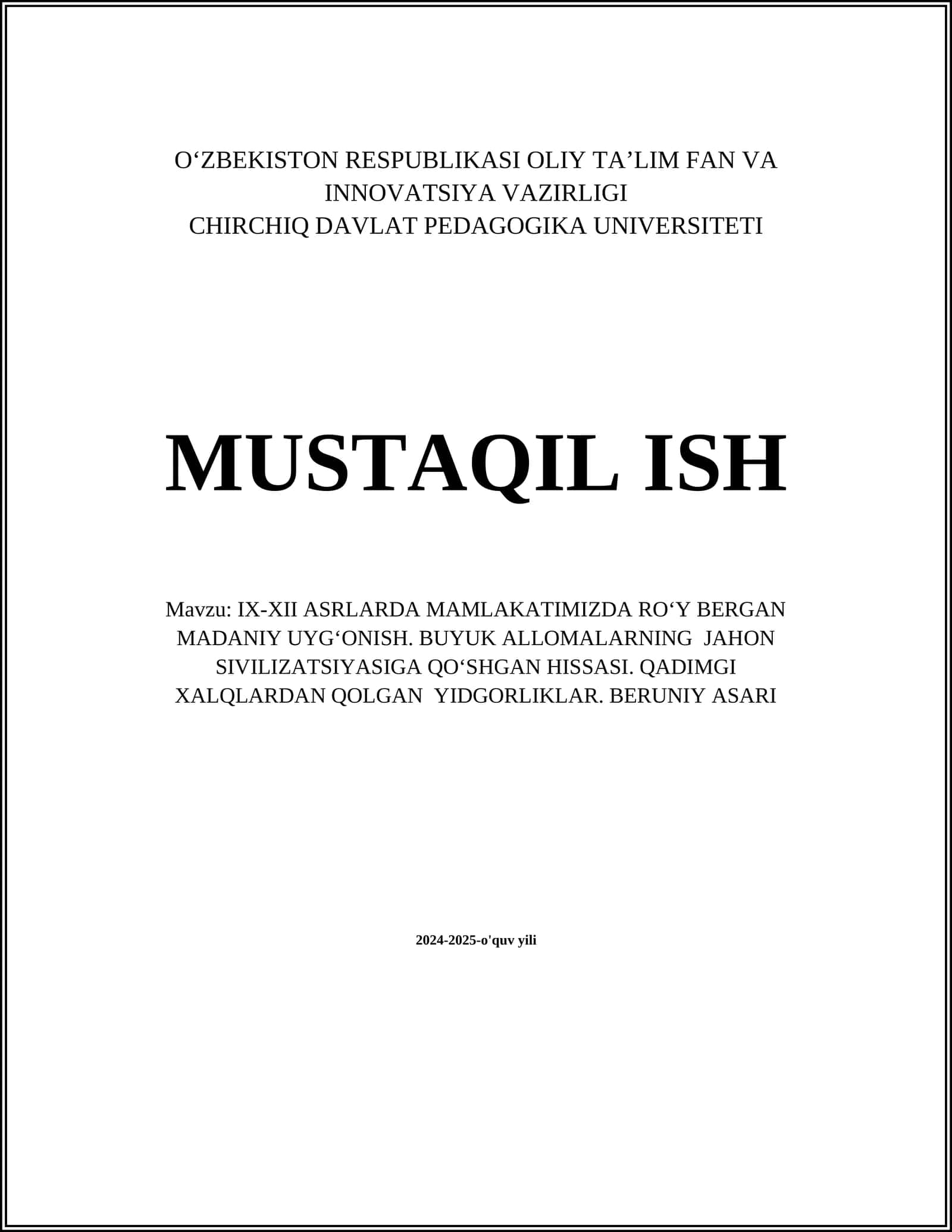IX-XII ASRLARDA MAMLAKATIMIZDA ROʻY BERGAN MADANIY UYGʻONISH. BUYUK ALLOMALARNING JAHON SIVILIZATSIYASIGA QOʻSHGAN HISSASI. QADIMGI XALQLARDAN QOLGAN YIDGORLIKLAR. BERUNIY ASARI 1