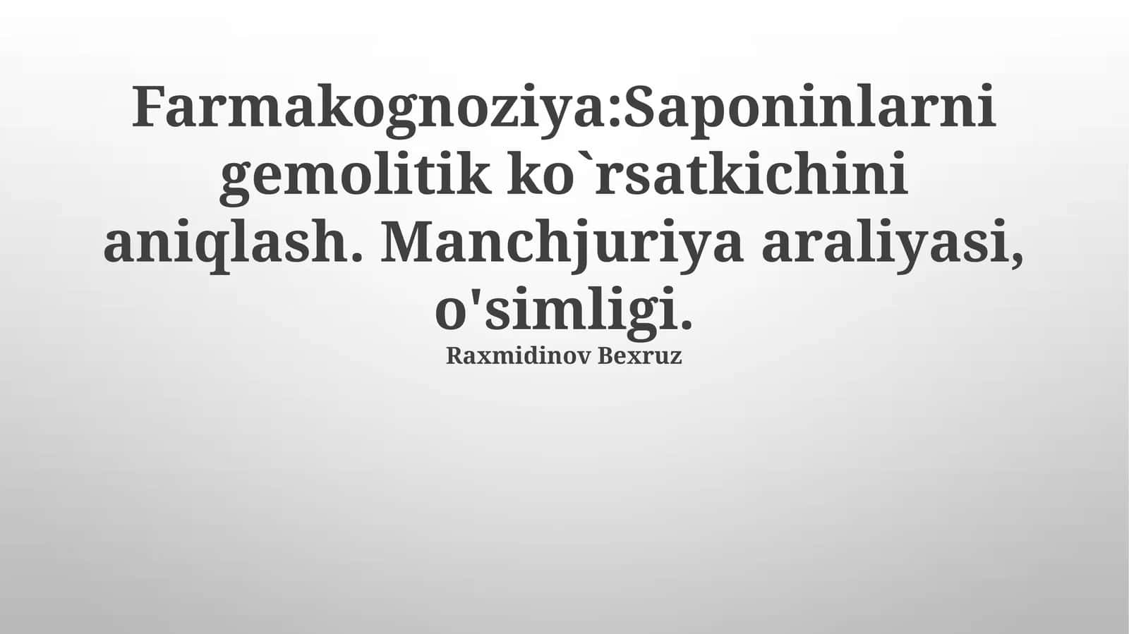 Farmakognoziya:Saponinlarni gemolitik ko`rsatkichini aniqlash 1