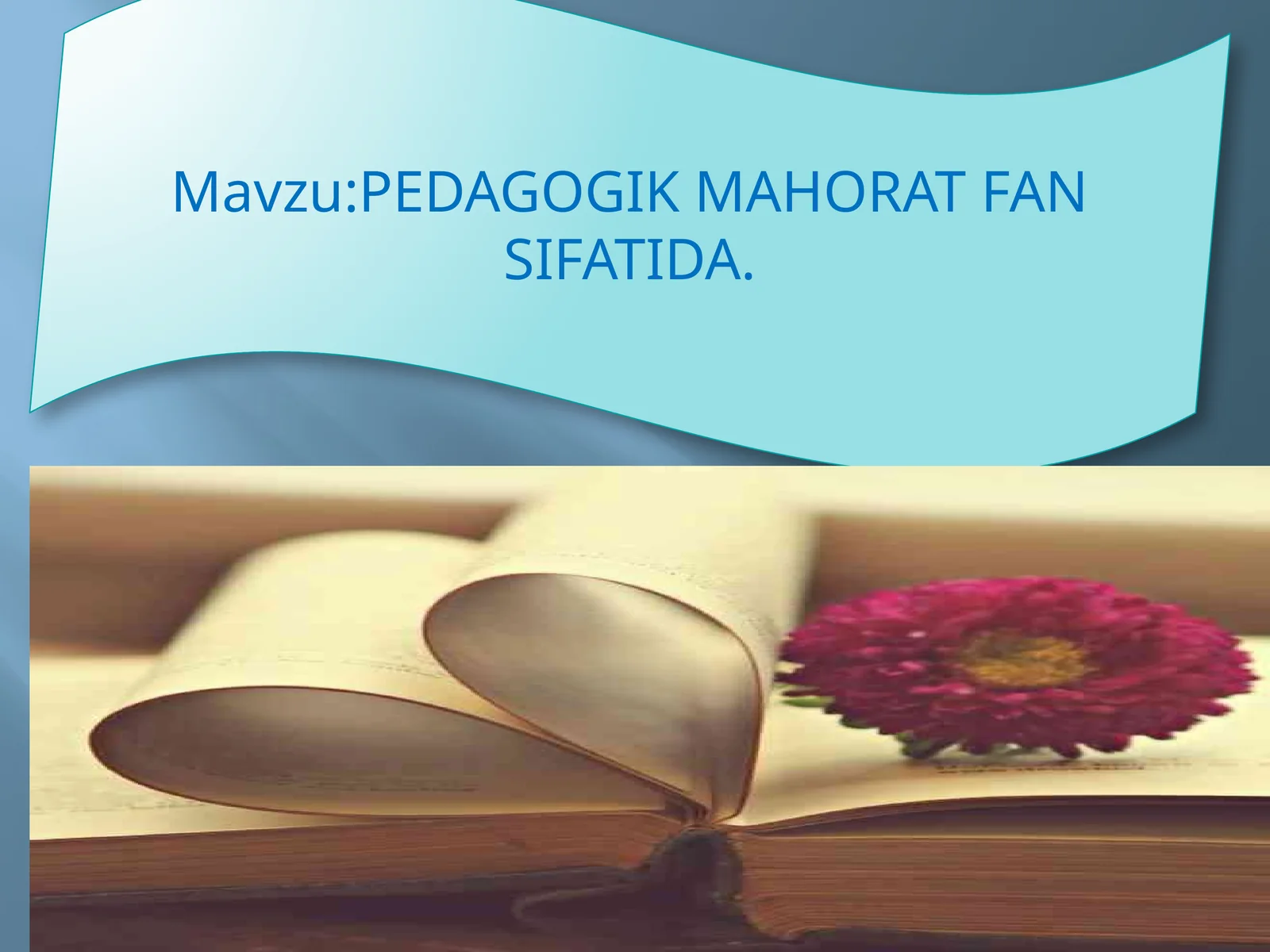 PEDAGOGIK MAHORAT FAN SIFATIDA 1