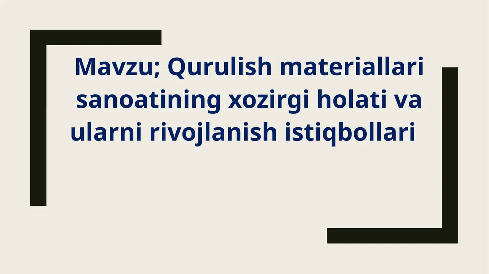 Qurulish materiallari sanoatining xozirgi holati va ularni rivojlanish istiqbollari 1