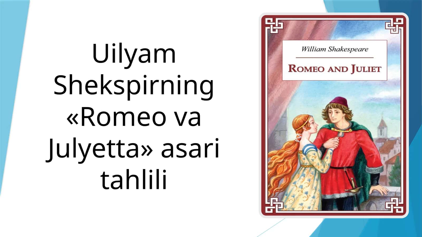 Uilyam Shekspirning «Romeo va Julyetta» asari tahlili 1