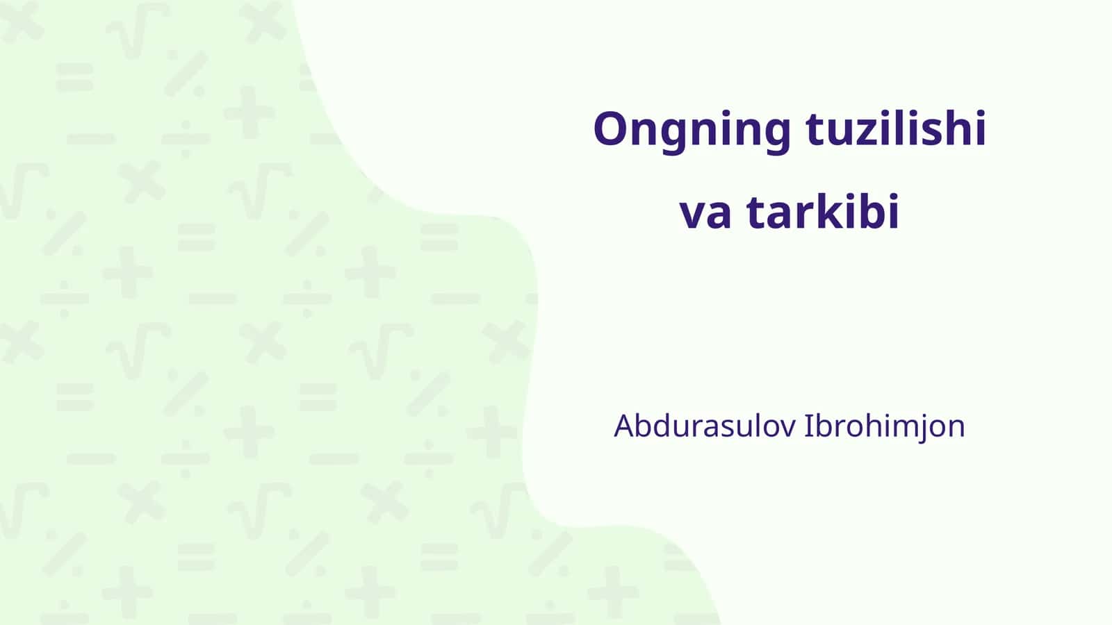 Ongning tuzilishi va tarkibi 1