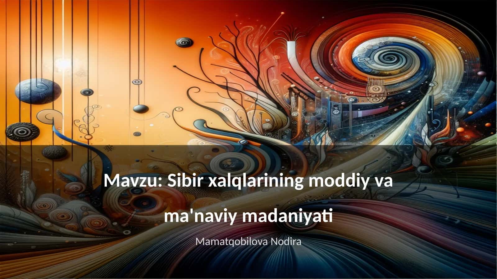 Sibir xalqlarining moddiy va ma'naviy madaniyati 1