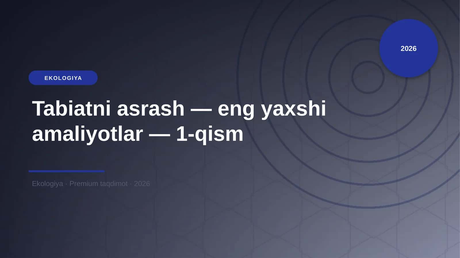Tabiatni asrash — eng yaxshi amaliyotlar — 1-qism 1