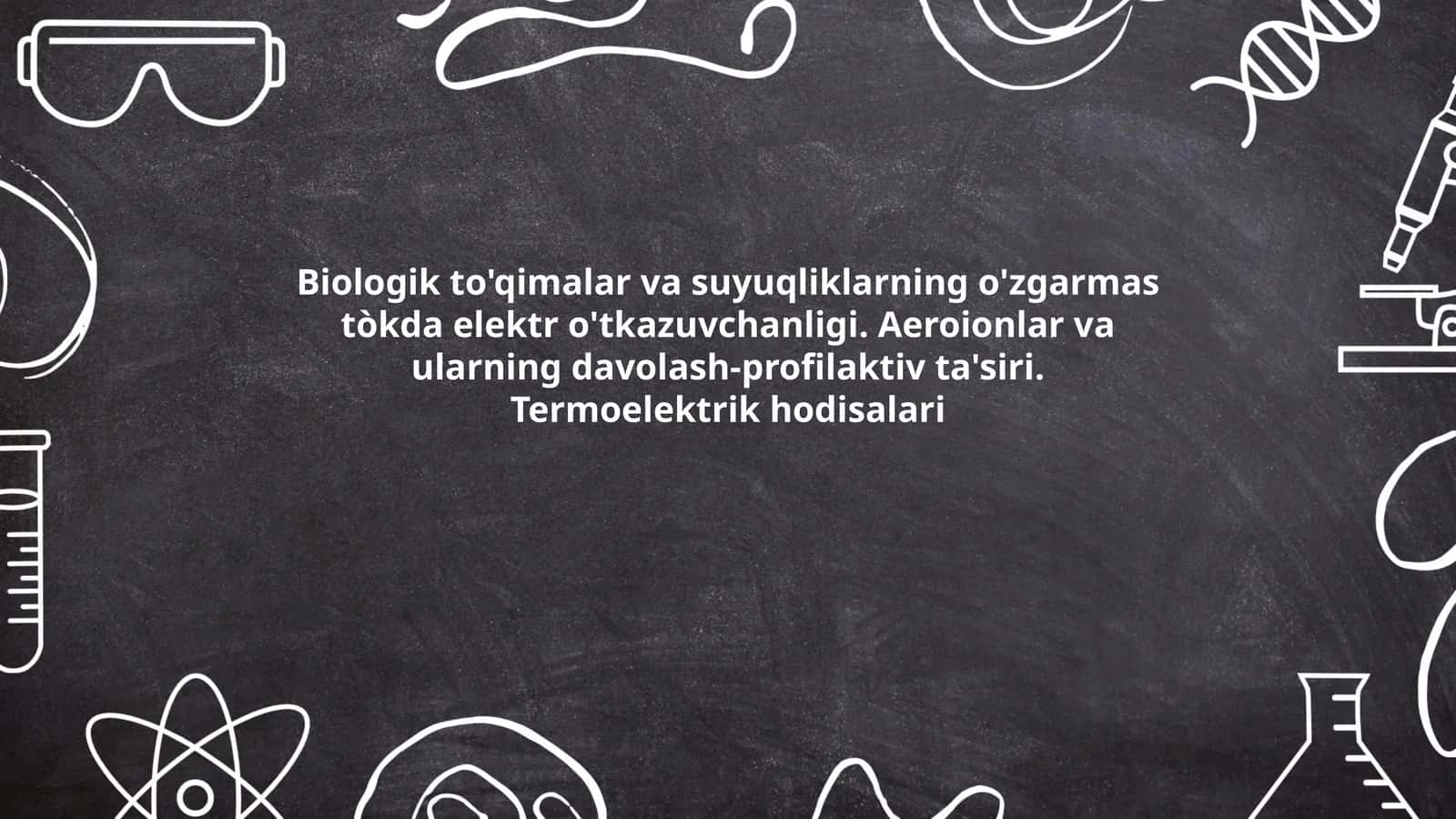 Biologik to'qimalar va suyuqliklarning o'zgarmas tòkda elektr o'tkazuvchanligi 1