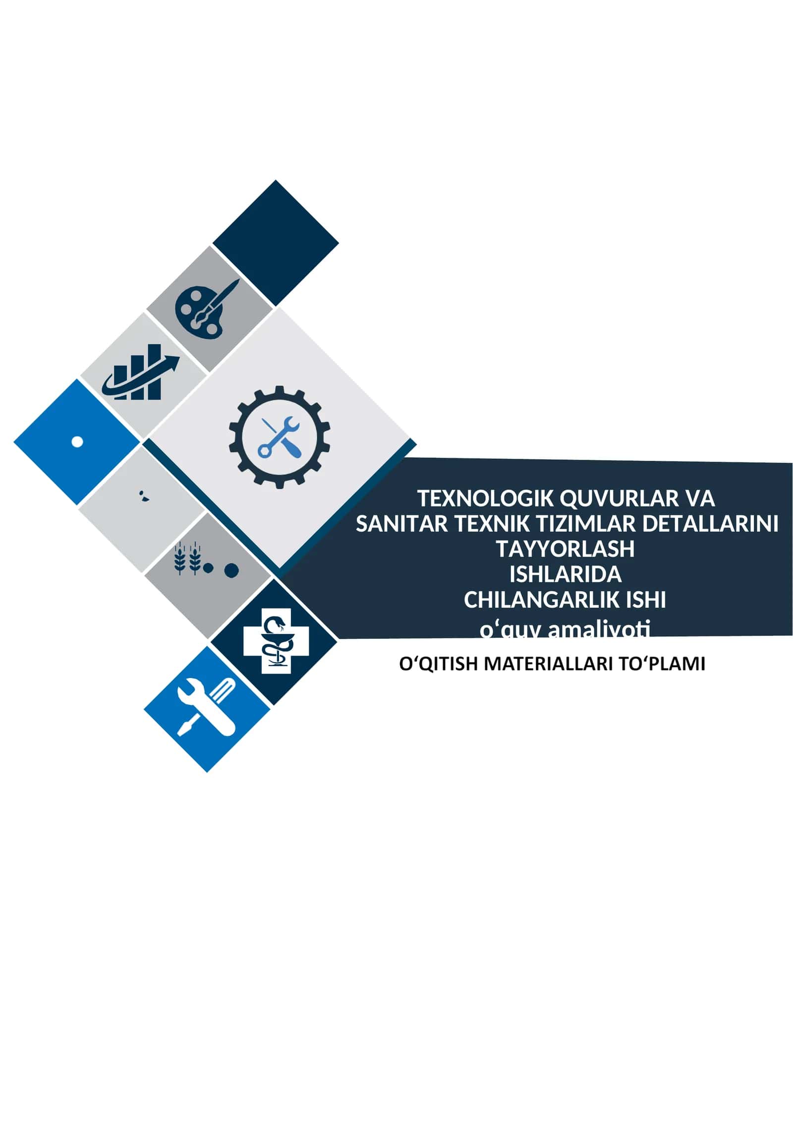 TEXNOLOGIK QUVURLAR VA SANITAR TEXNIK TIZIMLAR DETALLARINI TAYYORLASH ISHLARIDA CHILANGARLIK ISHI О‘QUV AMALIYOTI 1