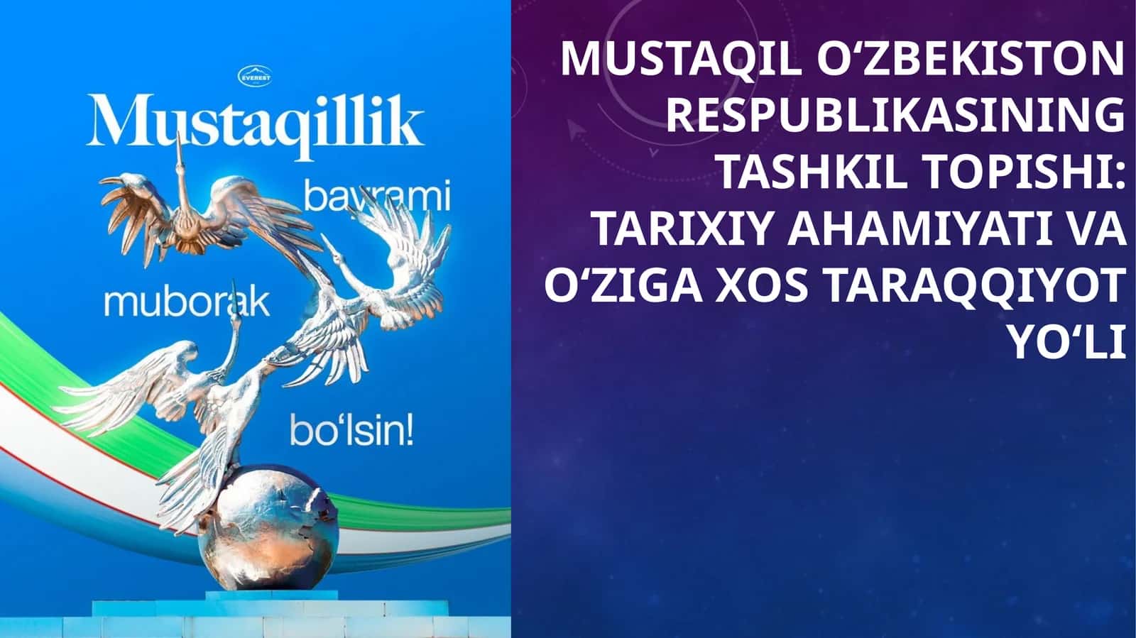 Mustaqil O‘zbekiston Respublikasining tashkil topishi: tarixiy ahamiyativa o‘ziga xos taraqqiyot yo‘li 1