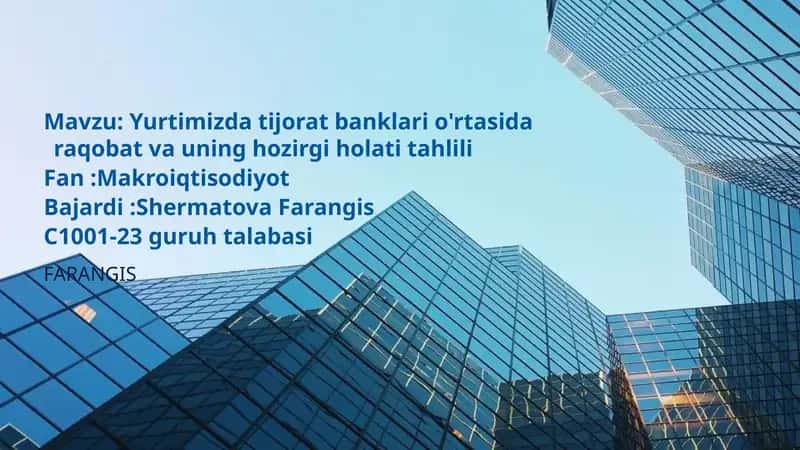 tijorat banklari oʻrtasida raqobat va uning hozirgi holati tahlili 1