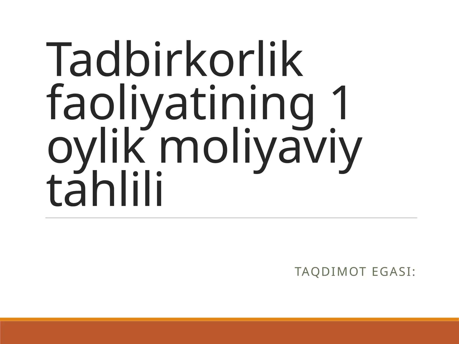 Tadbirkorlik faoliyatining 1 oylik moliyaviy tahlili 1